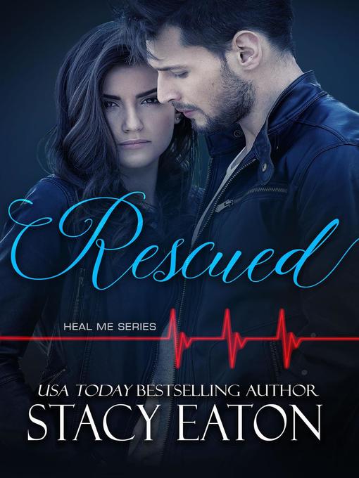 Title details for Rescued by Stacy Eaton - Available